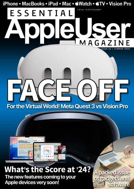 Essential AppleUser Magazine - Summer 2024