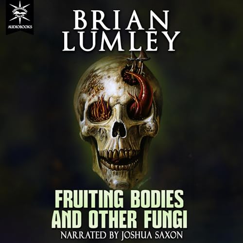 Fruiting Bodies and Other Fungi [Audiobook]