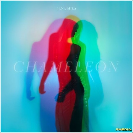 Jana Mila - Chameleon (2024) [24Bit-48kHz] FLAC  86aa05e1178595379339caa0ca742efc