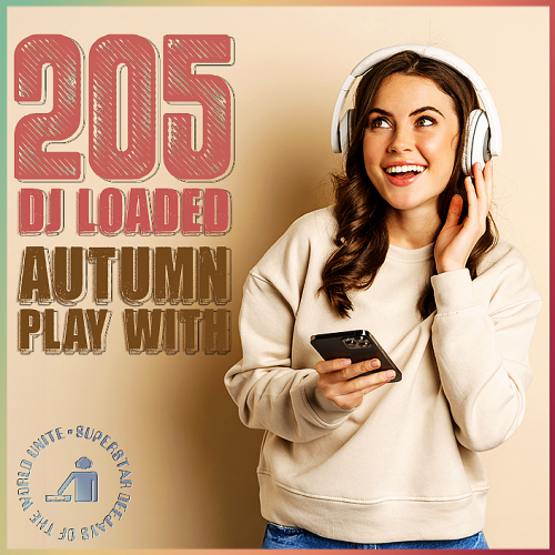 205 DJ Loaded - Play With Autumn (2024)