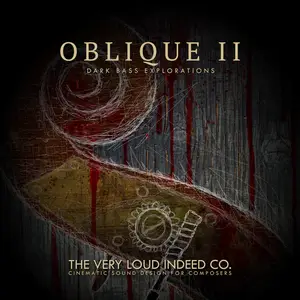 The Very Loud Indeed OBLIQUE II  Dark Bass Explorations KONTAKT