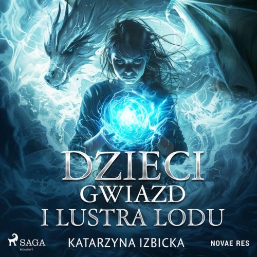 Izbicka Katarzyna - Dzieci Gwiazd i Lustra Lodu