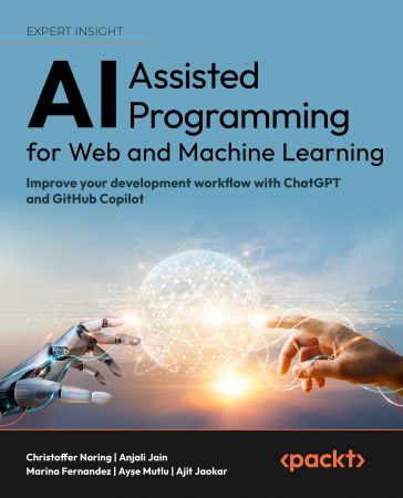 AI-Assisted Programming for Web and Machine Learning (True/Retail EPUB)