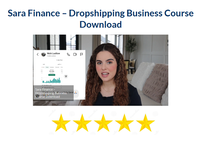 Sara Finance – Dropshipping Business Course Download 2024