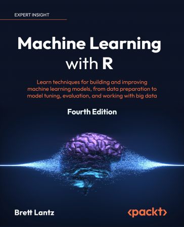 Machine Learning with R, 4th Edition (True/Retail EPUB)