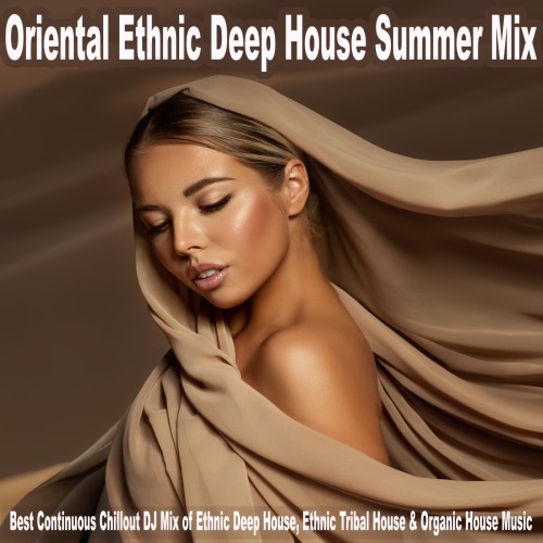 Oriental Ethnic Deep House Summer Mix (2024) FLAC