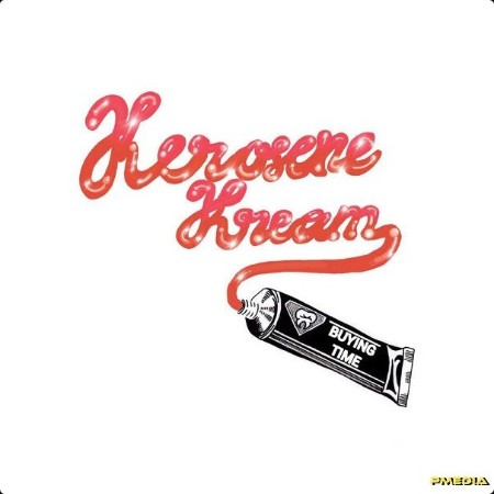 Kerosene Kream - Buying Time (2024) [24Bit-44 1kHz] FLAC  27277cf36e715ed7d82b24f582452ab0