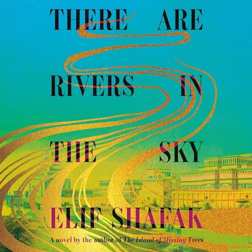 There Are Rivers in the Sky [Audiobook]