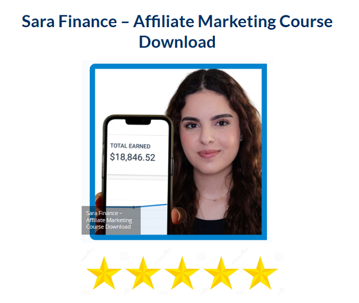 Sara Finance – Affiliate Marketing Course Download 2024