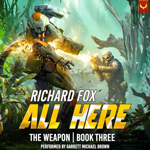 All Here: The Weapon #3 [Audiobook]