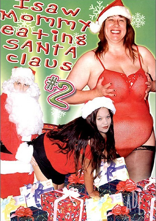 I Saw Mommy Eating Santa Claus 2