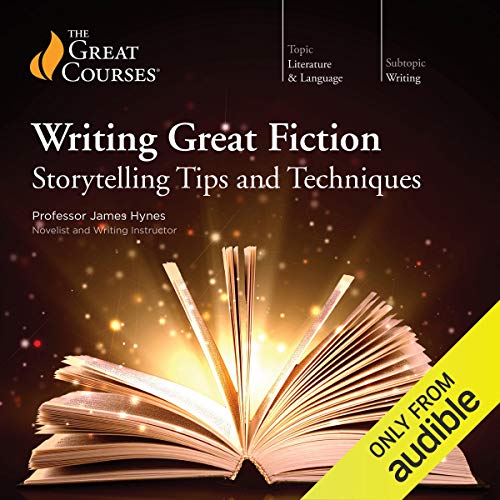 Writing Great Fiction: Storytelling Tips and Techniques [Audiobook]