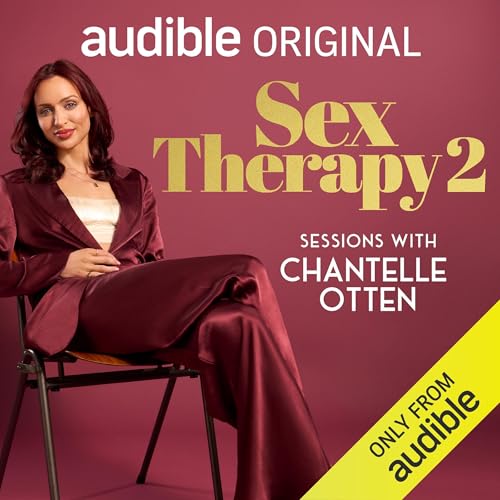 Sex Therapy: Sessions with Chantelle Otten – Unlocking Intimacy [Audiobook]