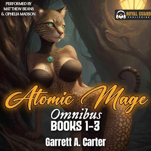 Atomic Mage Omnibus Books 1-3 [Audiobook]