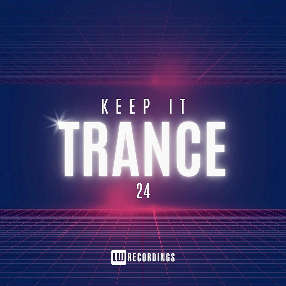 Keep It Trance Vol 24 (2024)