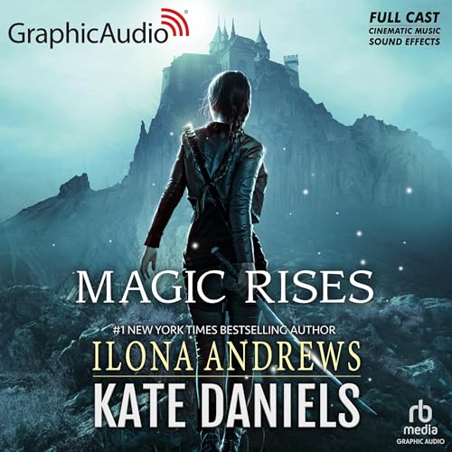 Magic Rises (Dramatized Adaptation) [Audiobook]