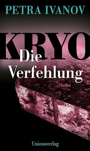 Ivanov, Petra - Die Kryo-Trilogie Iii - Die Verfehlung