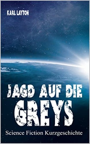 Karl Layton - Jagd auf die Greys