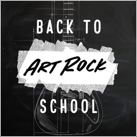 Various Artists - BACK TO ART ROCK SCHOOL (2024) Mp3 320kbps  Bf4d1c7c7d3cc701b356a9c2aa7d4c64