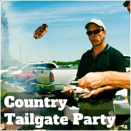 Various Artists - Country Tailgate Party (2024) Mp3 320kbps  3e21360c19da6b5c9ad99a543dabf579