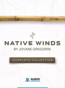 AudioXpression Native Winds Complete by Jovane Gregorini KONTAKT