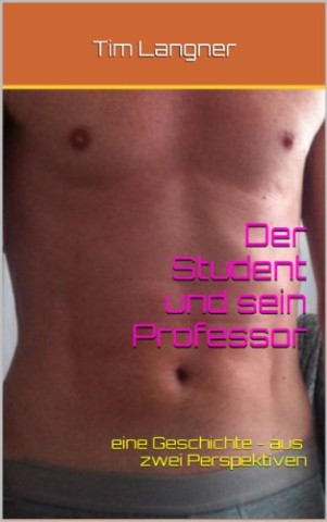 Cover: Langner, Tim - Der Student und sein Professor