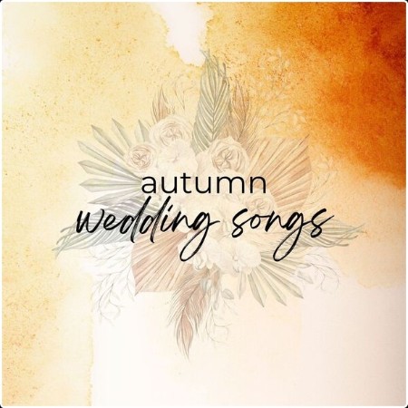 Various Artists - autumn wedding songs (2024) Mp3 320kbps  Dfa14b702bdd2b42568b3777da84e6ad