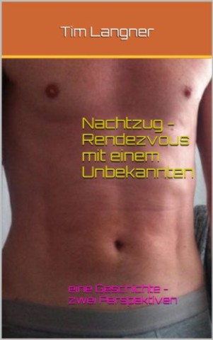 Langner, Tim - Nachtzug - Rendezvous mit einem Unbekannten