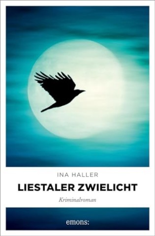 Ina Haller - Liestaler Zwielicht: Kriminalroman
