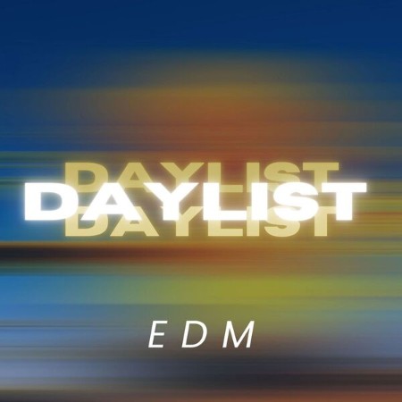 VA - Daylist - EDM 2024