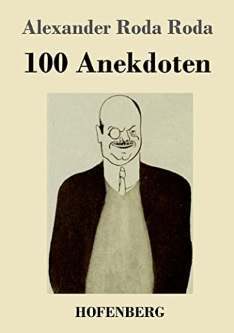 Cover: Alexander Roda Roda - 100 Anekdoten