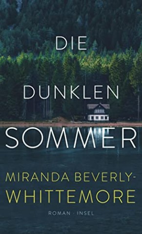 Miranda Whittemore - Die dunklen Sommer Roman