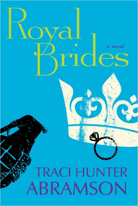 Royal Brides, Royal (03) by Traci Hunter Abramson