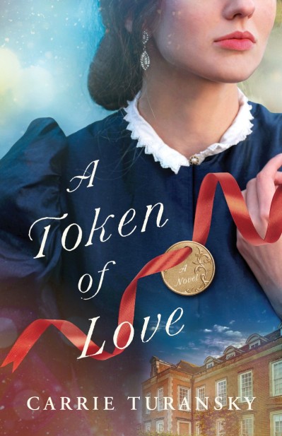 A Token of Love - Carrie Turansky 7c4819fb71219c44fef7668e6e704f38