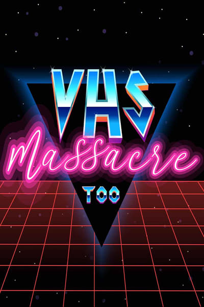 VHS Massacre Too (2020) 1080p WEBRip-LAMA 3d55aab1e64cce29f41d31bbe503233b