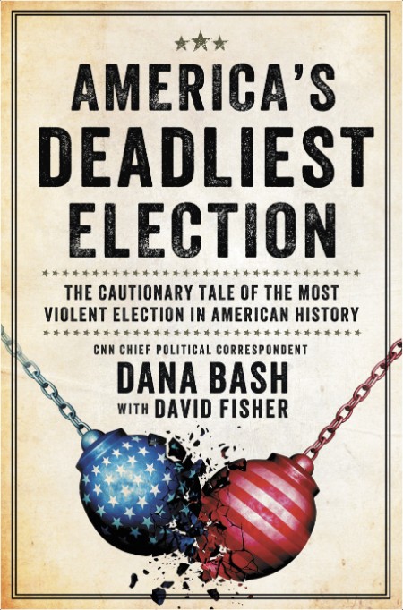 America's Deadliest Election by David Fisher 