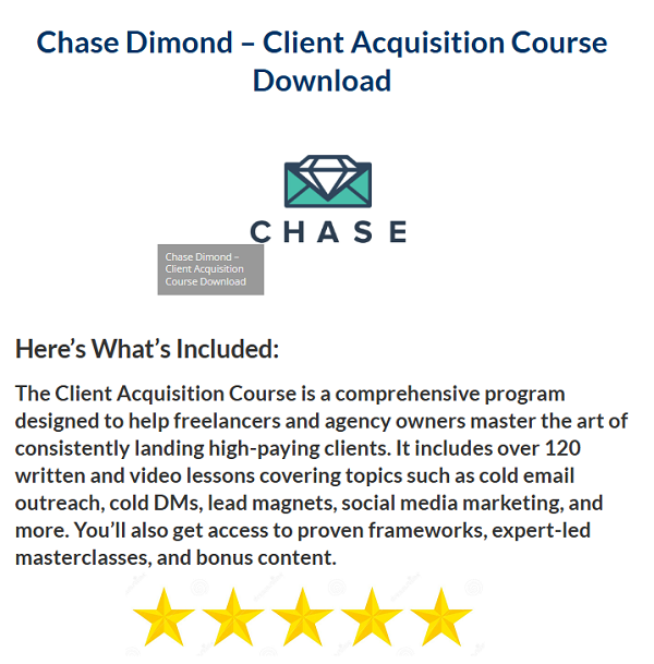 Chase Dimond – Client Acquisition Course Download 2024