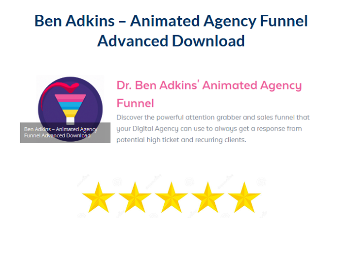 Ben Adkins – Animated Agency Funnel Advanced Download 2024