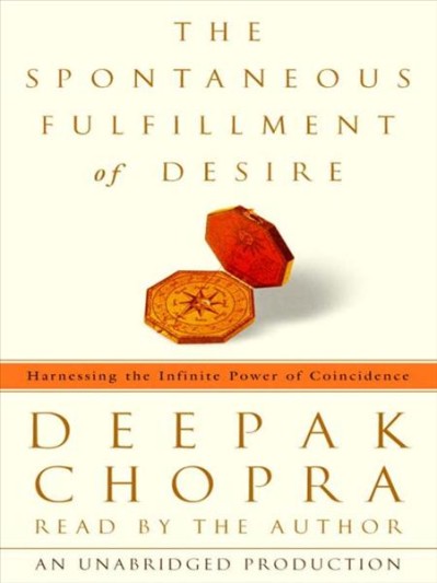 Spontaneous Fulfillment of Desire: Harnessing the Infinite Power of Coincidence - ...