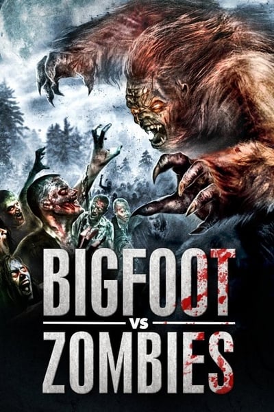 Bigfoot Vs  Zombies (2016) 1080p WEBRip-LAMA 21ce745cbfa89564cfb1a93d853868df