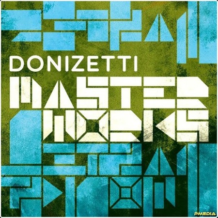 Various Artists - Donizetti Masterworks (2024) Mp3 320kbps  91e3f4f2d3f870548230111a978f9ef6