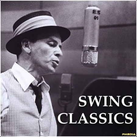 Various Artists - Swing Classics (2024) Mp3 320kbps  8553c8521b310ffe0bb3c78c68d9bdff