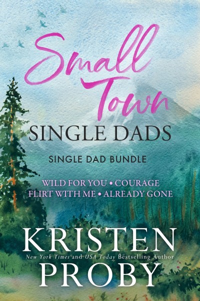 Small Town Single Dads: Single Dad Bundle - Kristen Proby