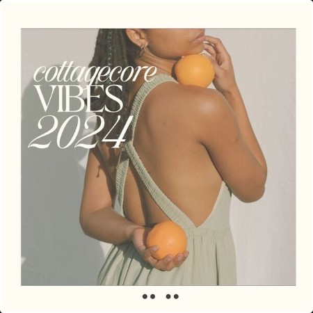 Various Artists - cottagecore vibes 2024 (2024) Mp3 320kbps  894ccf49a7181225582a68dd28861e0d