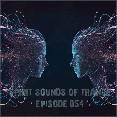 VA - Spirit Sounds of Trance Episode 054 (2024) (MP3)