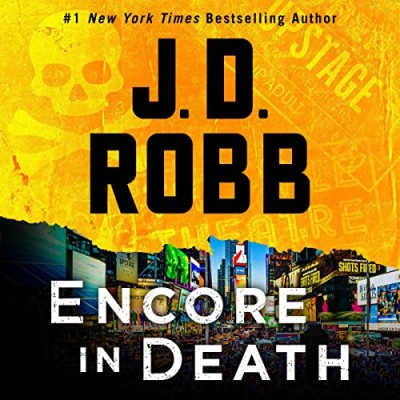 Encore in Death: An Eve Dallas Novel (In Death Series #56) - [AUDIOBOOK]