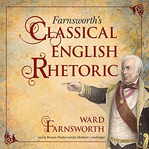 Farnsworth's Classical English Rhetoric [Audiobook]