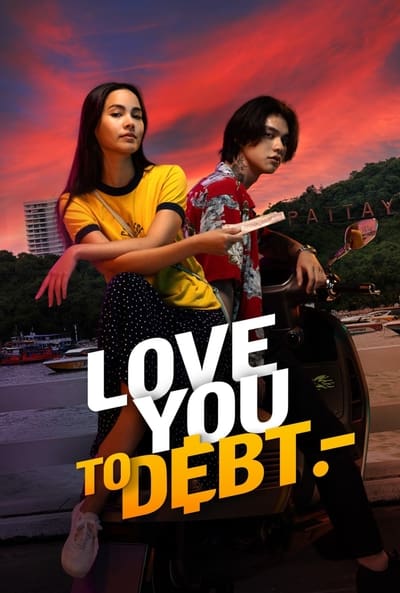 Love You to Debt (2024) 1080p Thai WEB-DL HEVC x265 5 1 BONE 6ae51b1c3292e2071baf5992835ee34a