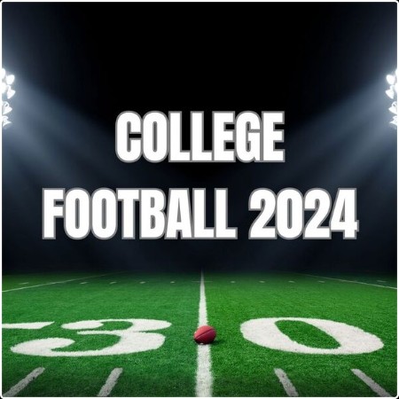 Various Artists - college football 2024 (2024) Mp3 320kbps  44a0913d8a6eb24c2174a45d83950055