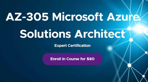 Adrian Cantrill – AZ-305 Microsoft Azure Solutions Architect